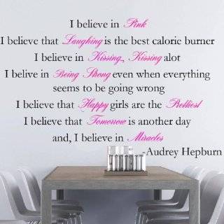 Audrey Hepburn I believe in pink I believe that laughing is the best 