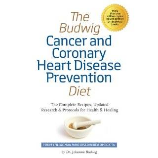 The Budwig Cancer & Coronary Heart Disease Prevention Diet The