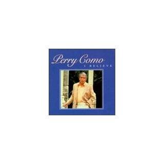  I Believe Perry Como Music