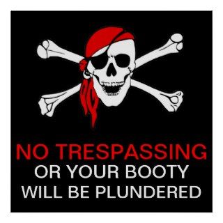 Funny No Trespassing Pirate Skull and Crossbones Posters