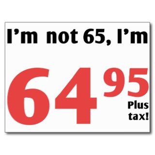 Fun 65th Birthday Plus Tax Postcards