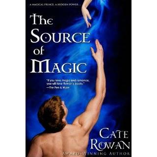 The Source of Magic A Fantasy Romance (Alaia Chron by Cate Rowan